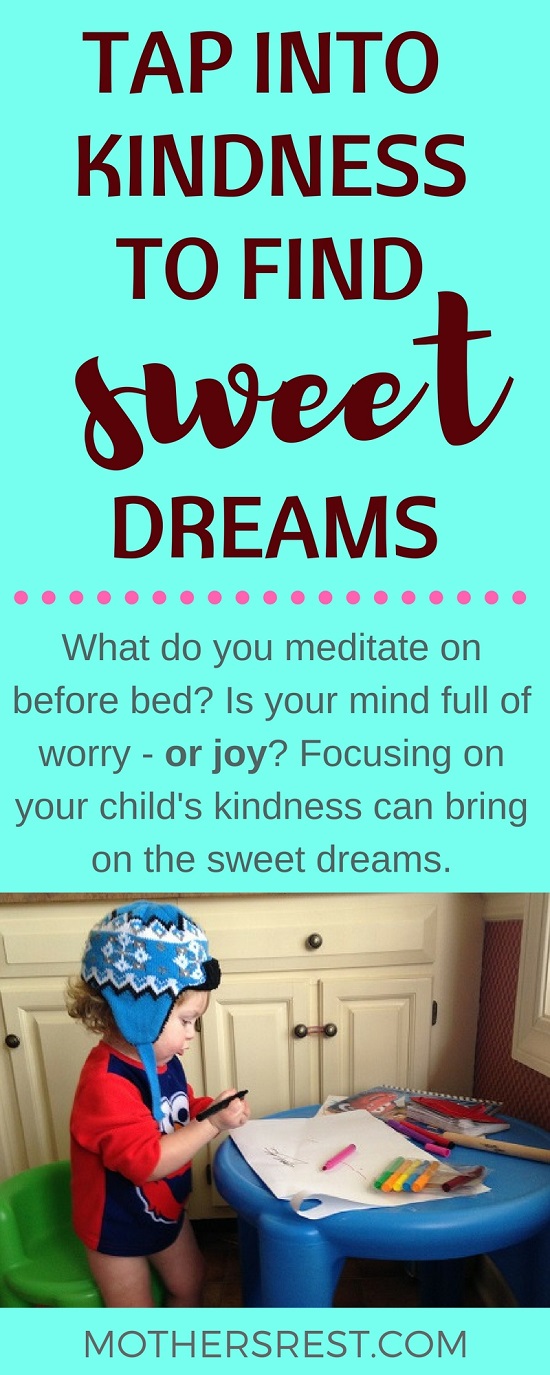 What do you meditate on before bed? Is your mind full of worry or gratitude? Focusing on your child and other treasured tokens can bring on the sweet dreams.