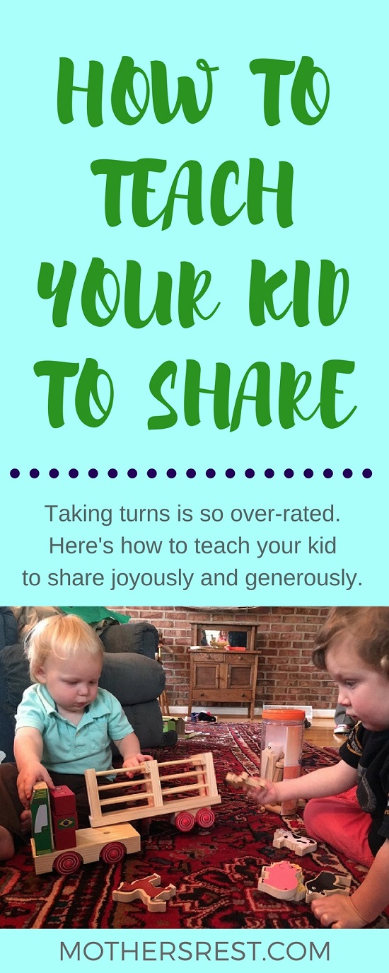 Taking turns is so over-rated. Here's how to teach your kids to share joyously and generously.