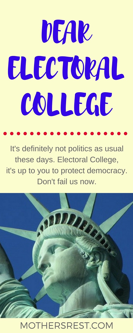 It's definitely not politics as usual these days. Electoral College, it's up to you to  protect democracy. Don't fail us now. 