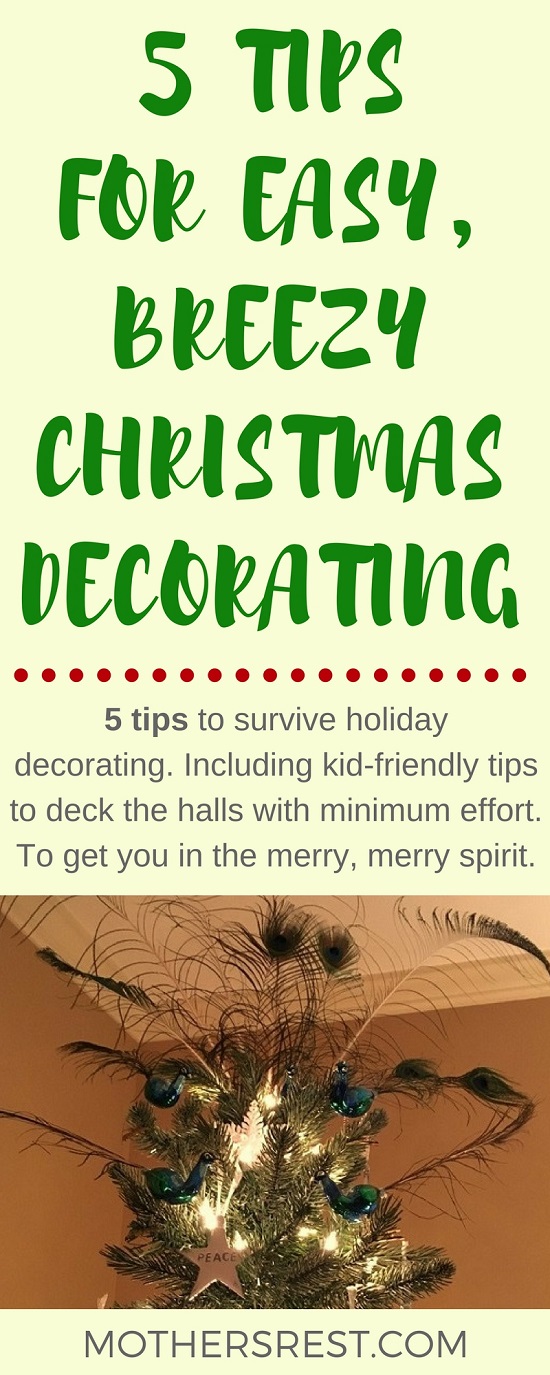 5 tips to survive holiday decorating. Including kid-friendly tips to deck the halls with minimum effort