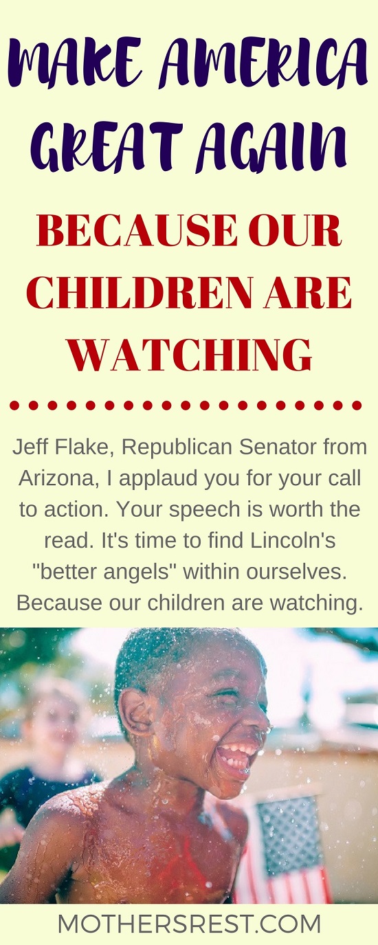 It's time to find Lincoln's better angels within ourselves - because our children are watching