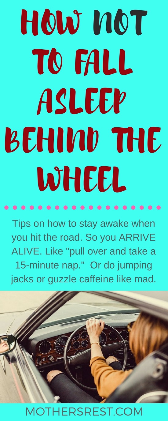 Tips for how to stay awake when you hit the road - so you ARRIVE ALIVE