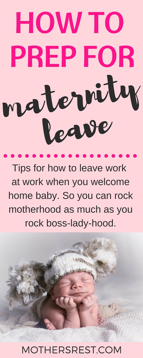 Tips for how to leave work at work when you welcome home baby. So you can rock motherhood as much as you rock boss-ladyhood.