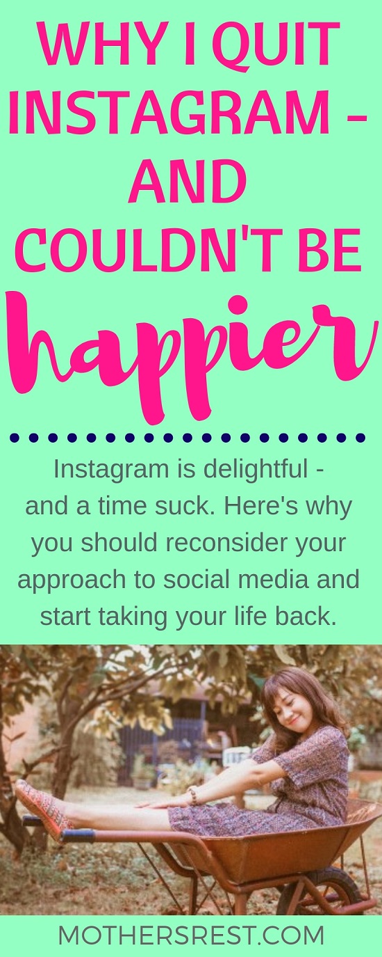 Instagram is delightful - and a time suck. Here's why you should reconsider your approach to social media and start taking your life back.