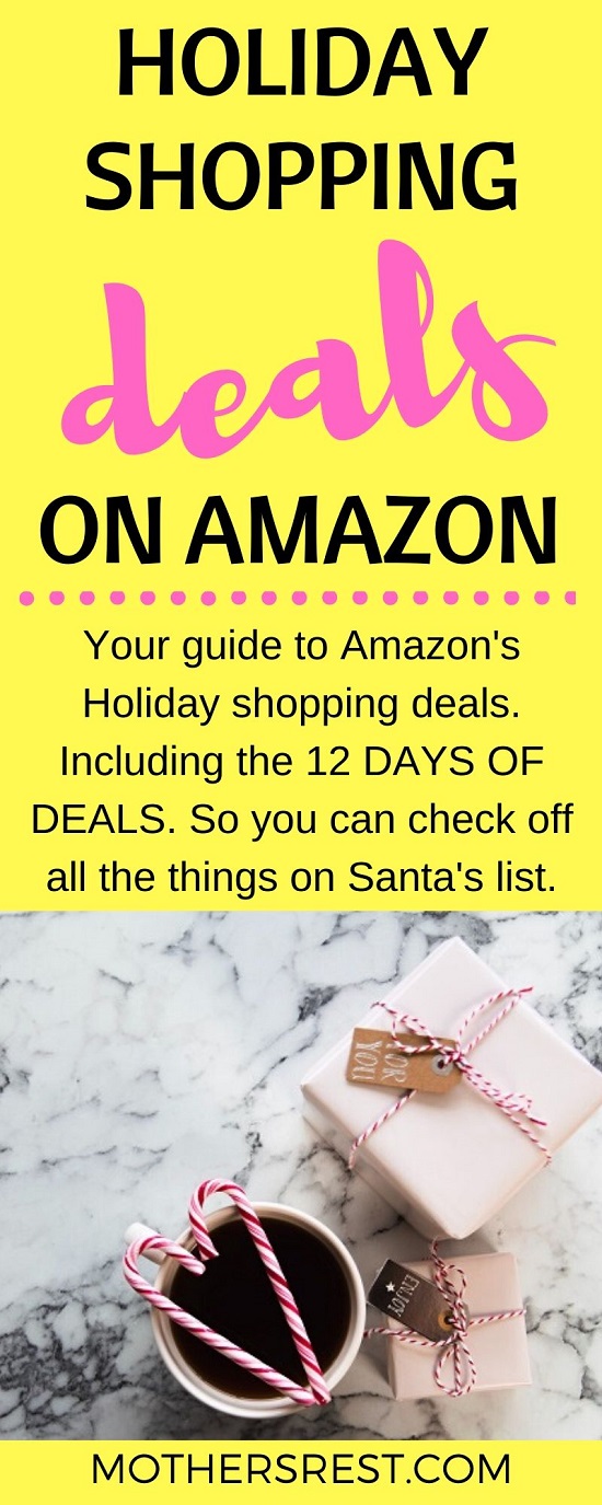 Your guide to Holiday shopping deals on Amazon. Including the 12 DAYS OF DEALS. So you can check off all the things on your list.